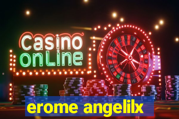 erome angelilx